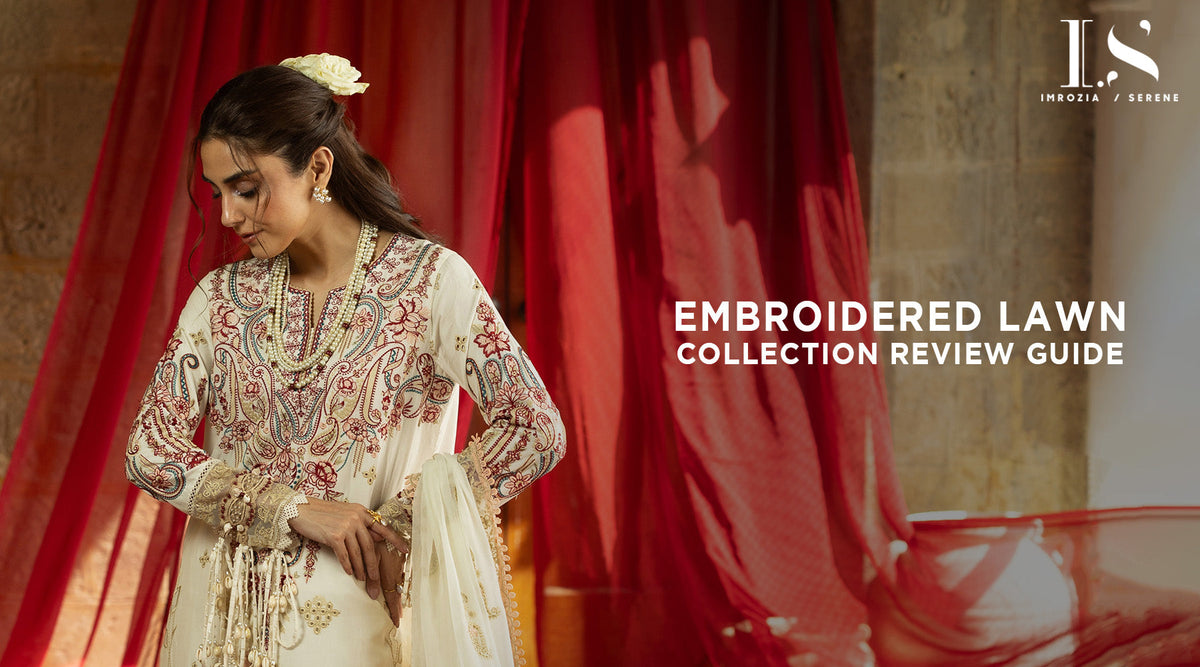 Embroidered Lawn Collection Review Guide