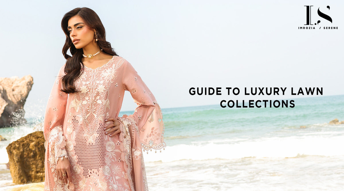 Guide to Luxury Lawn Collections