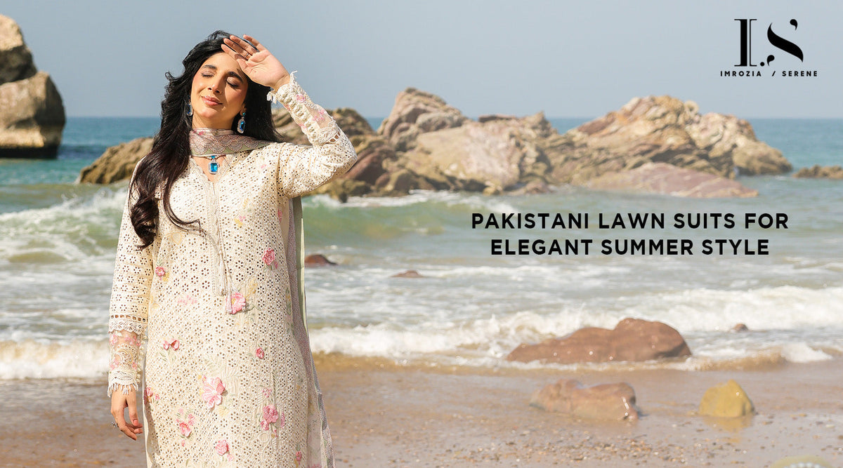 Pakistani Lawn Suits for Elegant Summer Style