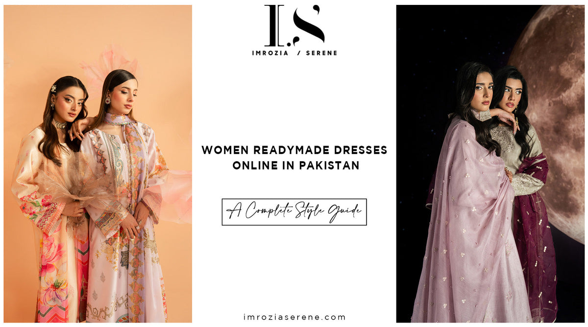 Women Readymade Dresses Online in Pakistan – A Complete Style Guide