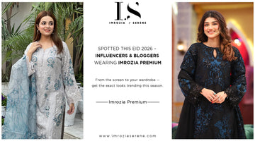 Spotted This Eid 2026 – Influencers & Bloggers Wearing Imrozia Premium