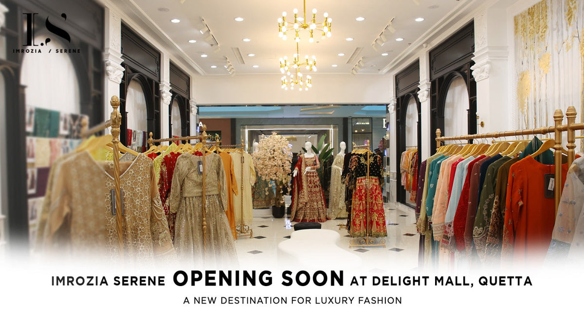 Imrozia Serene Opening Soon at Delight Mall, Quetta – A New Destination for Luxury Fashion