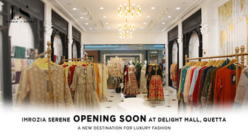 Imrozia Serene Opening Soon at Delight Mall, Quetta – A New Destination for Luxury Fashion