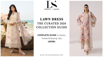 Lawn Dress – Complete Guide to Styles, Trends & Buying Tips (2026)