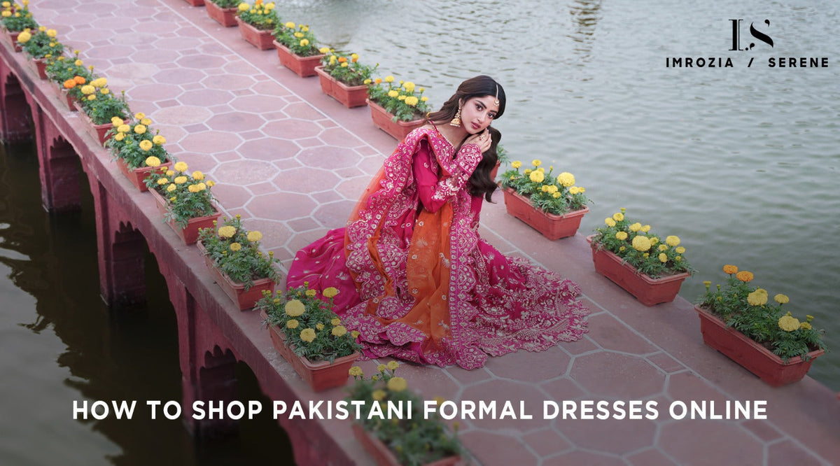 How to Shop Pakistani Formal Dresses Online
